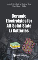 Ceramic Electrolytes for All-Solid-State Li Batteries