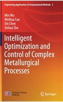 Intelligent Optimization and Control of Complex Metallurgical Processes