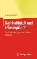 Nachhaltigkeit und Lebensqualitat: Durch schlanke, grune und saubere Konzepte