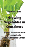 Growing Vegetables in Containers