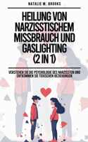 Heilung von narzisstischem Missbrauch und Gaslighting (2 in 1)