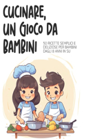Cucinare, un gioco da bambini