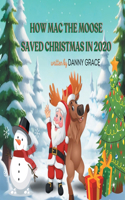 How Mac The Moose Saved Christmas in 2020
