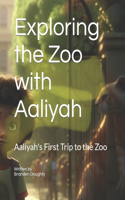 Exploring the Zoo with Aaliyah: Aaliyah's First Trip to the Zoo