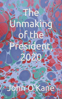 Unmaking of the President, 2020