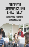 Guide For Communicating Effectively