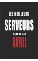 Les Meilleurs Serveurs sont nés en Avril carnet de notes