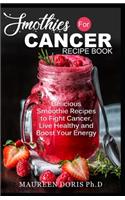 Smoothies for Cancer Recipe Book