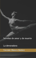 Novelas de amor y de muerte: La devoradora