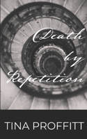 Death by Repetition