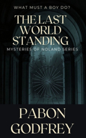 The Last World Standing: Book 3 of 3