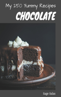 My 250 Yummy Chocolate Recipes: A Yummy Chocolate Cookbook for Your Gathering