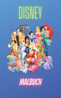 Disney Malbuch: Disney Malbuch für Kinder & Erwachsene, Enthält +50 hochwertige süße und einfache Bilder von Disney, Eine schöne Sammlung von Disney-Illustrationen 