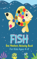 Fish Dot Markers Activity Book For Kids Ages 4-8