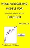 Price-Forecasting Models for Victory Intl HI Div Vol Wtd ETF CID Stock