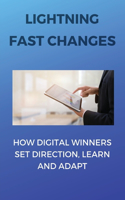 Lightning Fast Changes