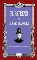 estreno o el caso Bramogra