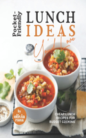 Pocket-Friendly Lunch Ideas You'd Love: Cheap Lunch Recipes for Budget Cooking