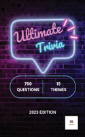 Ultimate Trivia 2023: 750 Questions on 15 Themes For Everyone