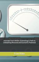 Innovate from Within: Scientology's Path to Unleashing Personal and Economic Potential