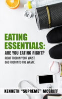 Eating Essentials: Are You Eating Right?