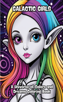Galactic Girls: A Universe of Colors and Dreams Coloring Book