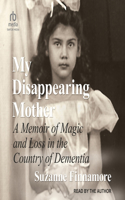 My Disappearing Mother