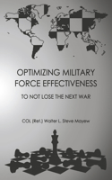 Optimizing Military Force Effectiveness