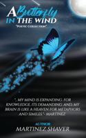 Butterfly In The Wind: Poetic Collection