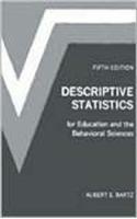 Descriptive Statistics for Education and the Behavioral Sciences