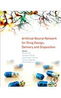 Artificial Neural Network for Drug Design, Delivery and Disposition