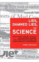 Lies, Damned Lies, and Science