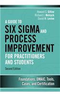 A Guide to Six SIGMA and Process Improvement for Practitioners and Students