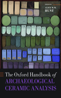 The Oxford Handbook of Archaeological Ceramic Analysis