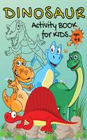 DINOSAUR Activity Book for Kids Ages 4-8