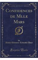 Confidences de Mlle Mars (Classic Reprint)