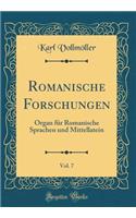 Romanische Forschungen, Vol. 7: Organ für Romanische Sprachen und Mittellatein (Classic Reprint)