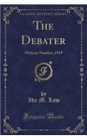 The Debater: Midyear Number, 1919 (Classic Reprint)