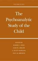 The Psychoanalytic Study of the Child, Volume 65