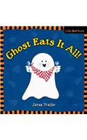 Ghost Eats It All!: (Little Boo! Books)
