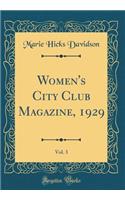 Women's City Club Magazine, 1929, Vol. 3 (Classic Reprint)
