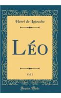 Leo, Vol. 2 (Classic Reprint)