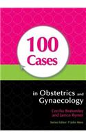 100 Cases in Obstetrics and Gynaecology