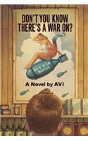 Don't You Know There's a War On?: (English)