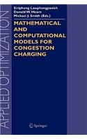 Mathematical and Computational Models for Congestion Charging