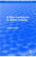 A New Companion to Greek Tragedy (Routledge Revivals)