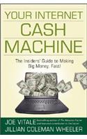 Your Internet Cash Machine