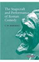 The Stagecraft and Performance of Roman Comedy