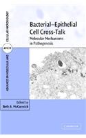 Bacterial-Epithelial Cell Cross-Talk: Molecular Mechanisms in Pathogenesis