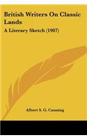 British Writers On Classic Lands: A Literary Sketch (1907)